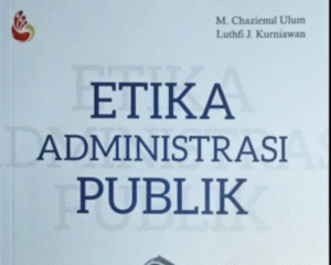 Administrasi Publik Beretika: Kunci Kepercayaan dan Pelayanan Prima